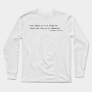 Descendants of the Sun Quotes Long Sleeve T-Shirt